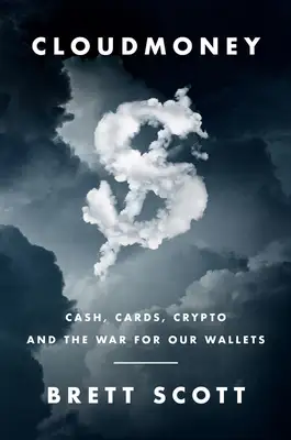 ThriftBooks ChatGPT ad: Cloudmoney: Cash, Cards, Crypto, and the War for Our Wallets by Scott, Brett by Harper Business, Hardcover