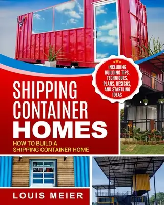 ThriftBooks ChatGPT ad: Shipping Container Homes: How to Build a Shipping Container Home Including Building Tips, Techniques, Plans, Designs, and Startling Ideas by Meier, Louis by Createspace Independent Publishing Platform