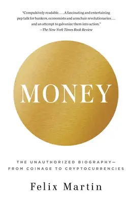 ThriftBooks ChatGPT ad: Money: The Unauthorized BiographyFrom Coinage to Cryptocurrencies by Martin, Felix by Vintage, Paperback