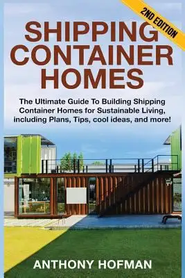ThriftBooks ChatGPT ad: Shipping Container Homes: The Ultimate Guide To Building Shipping Container Homes For Sustainable Living, Including Plans, Tips, Cool Ideas, And More! by Hofman, Anthony by Createspace Independent Publishing Platform